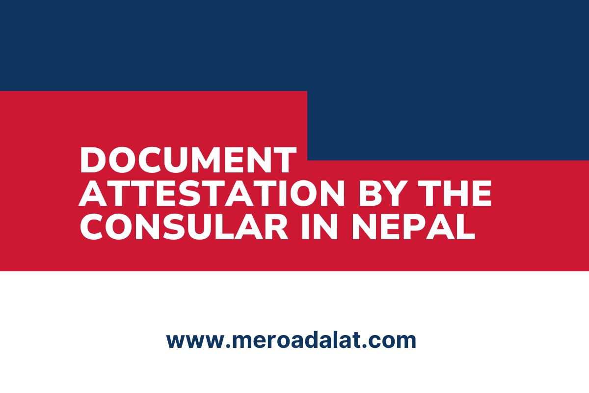 Document Attestation by the Consular in Nepal