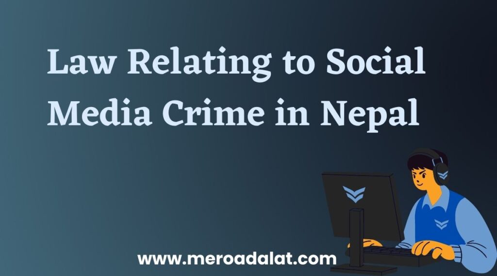 Laws Relating to Social Media Crime in Nepal