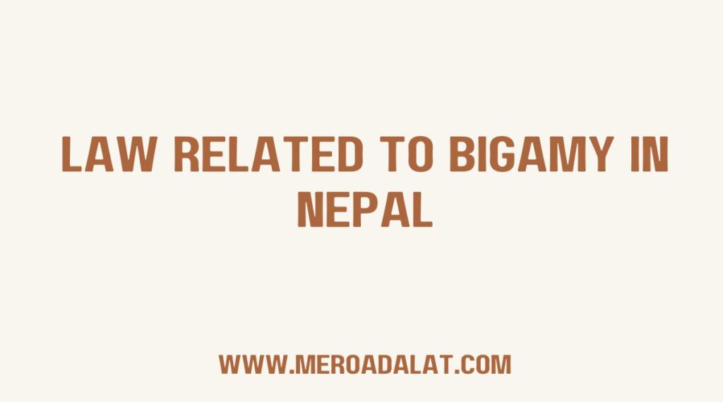 Law Related to Bigamy in Nepal 1