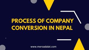 Process of Company Conversion in Nepal
