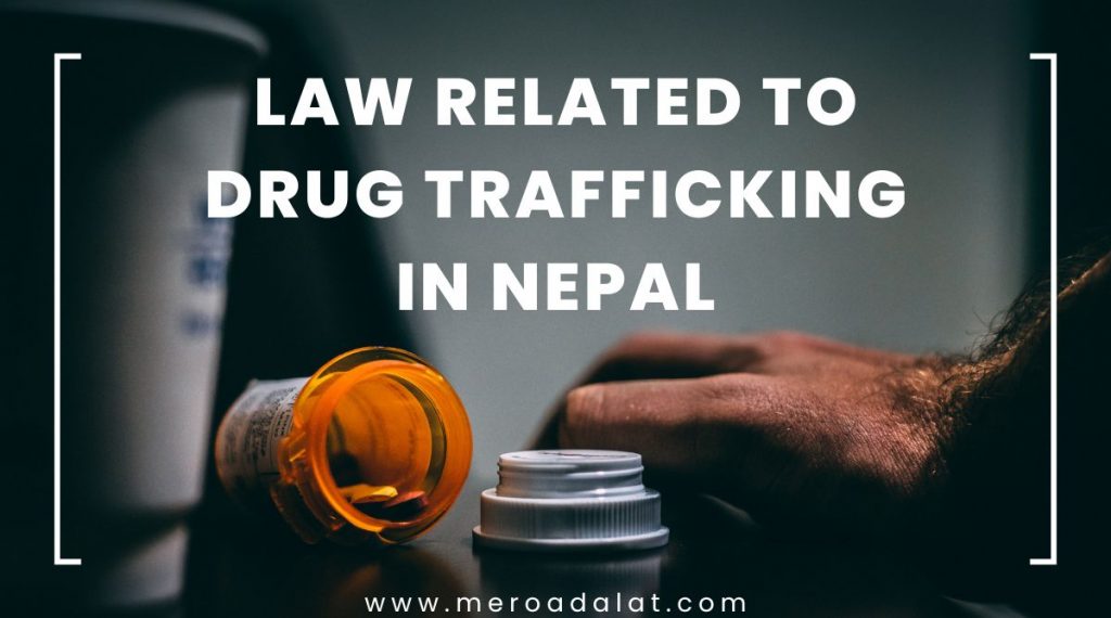 Law Related to Drug Trafficking in Nepal 2