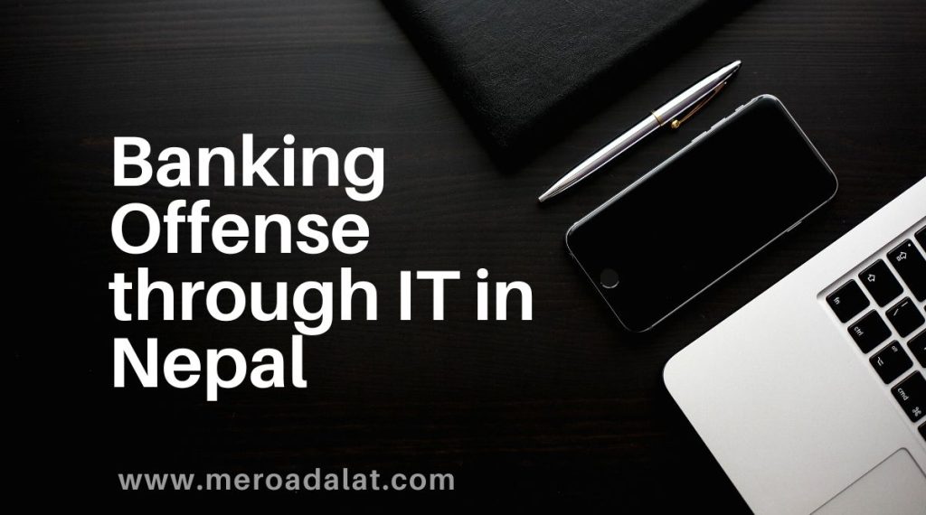 Banking Offense through IT in Nepal