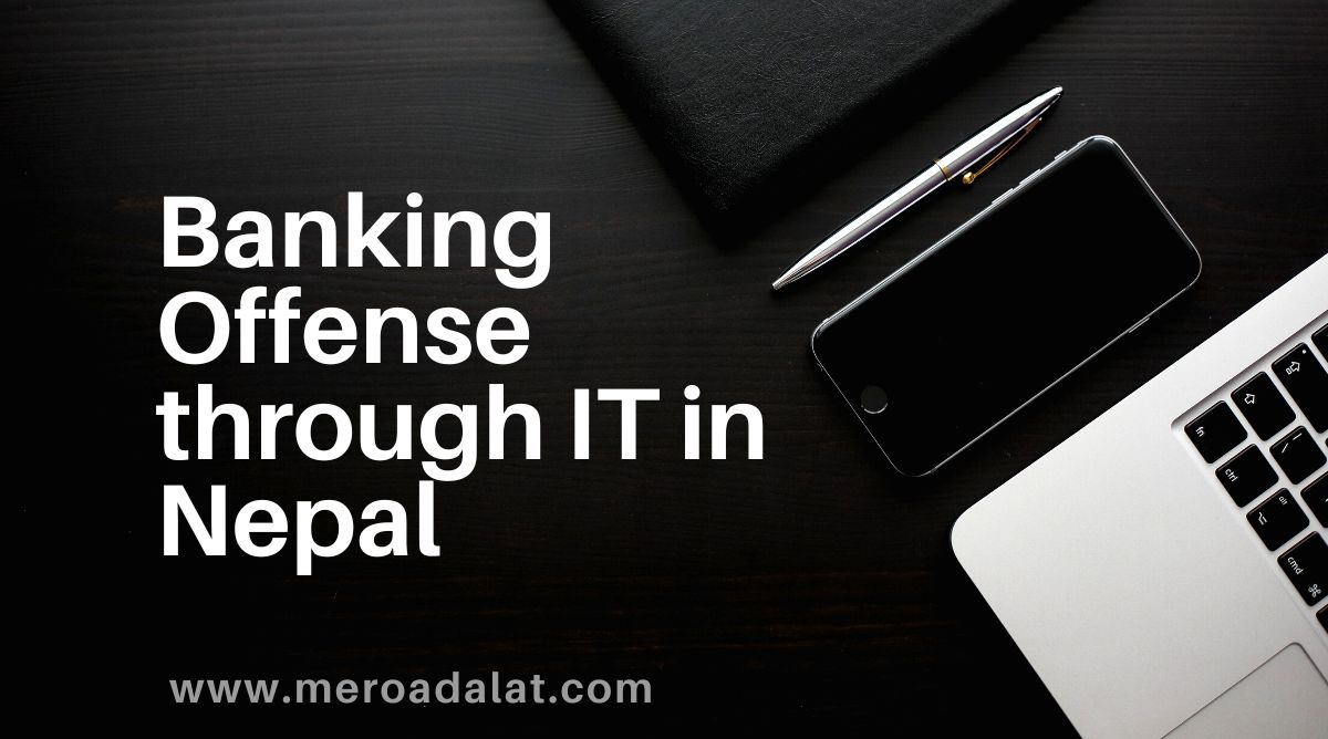 Banking Offense through IT in Nepal