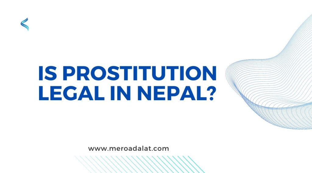 Is Prostitution Legal in Nepal?