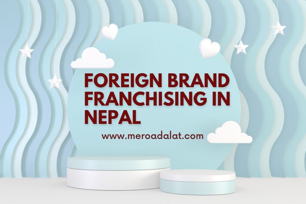Foreign Brand Franchising in Nepal