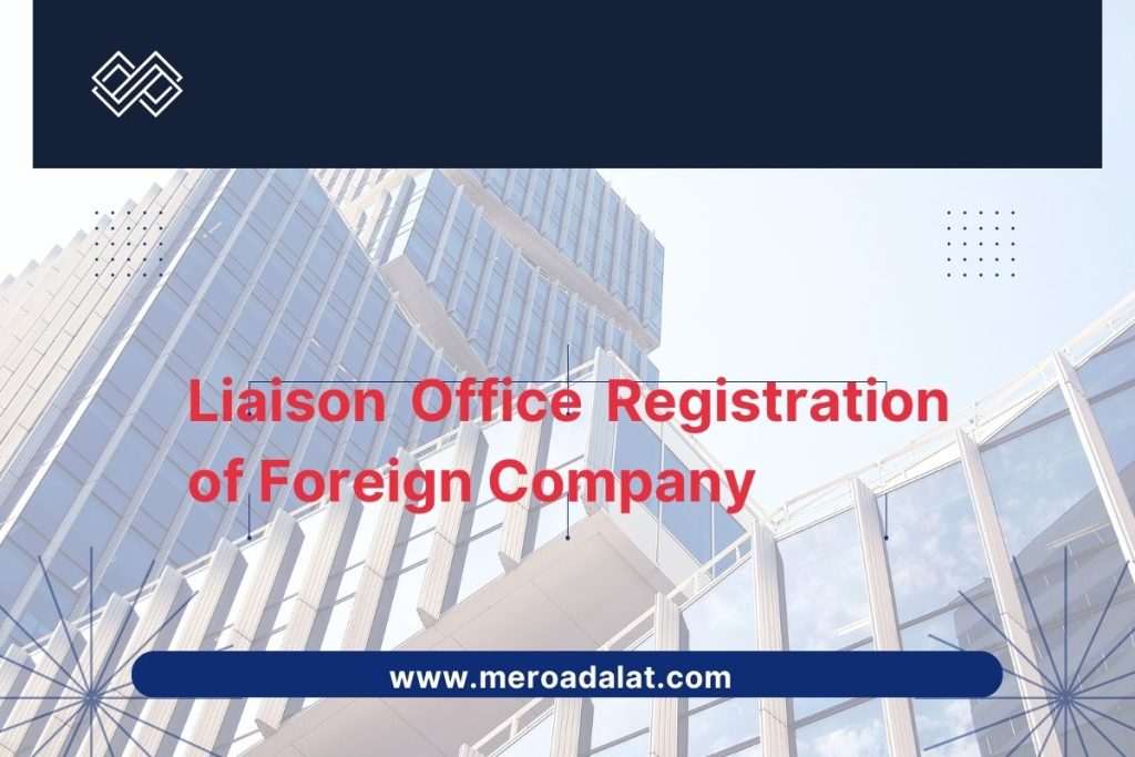 Liaison Office Registration of Foreign Company